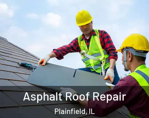  Asphalt Roof Repair Plainfield, IL