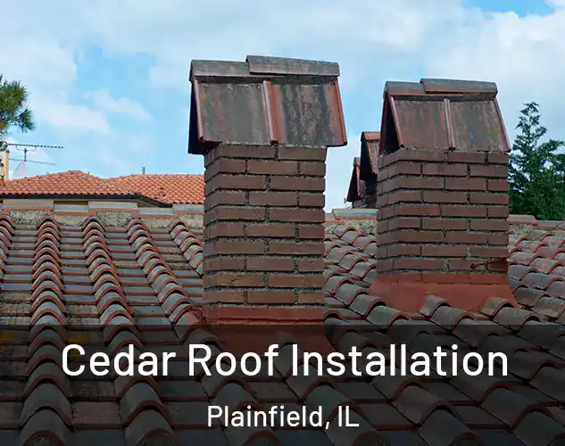  Cedar Roof Installation Plainfield, IL