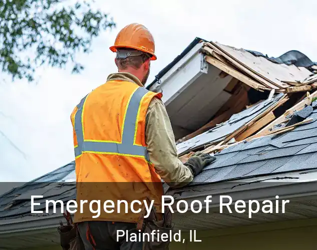  Emergency Roof Repair Plainfield, IL