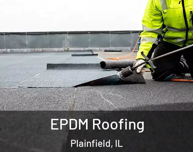  EPDM Roofing Plainfield, IL