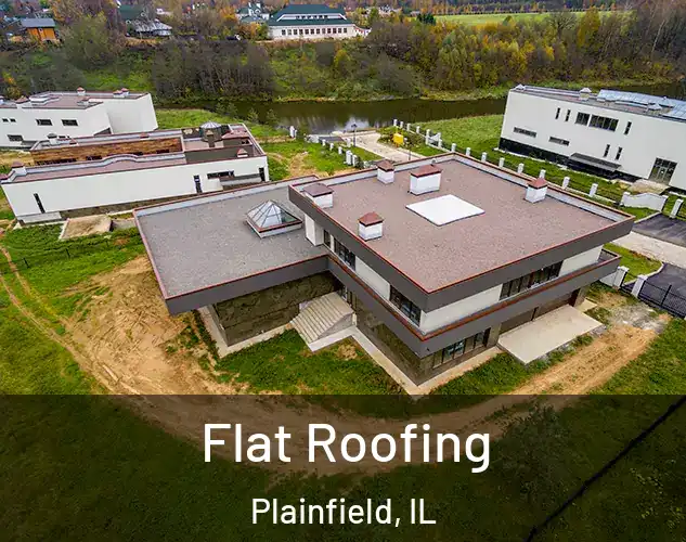  Flat Roofing Plainfield, IL