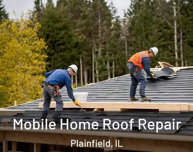  Mobile Home Roof Repair Plainfield, IL