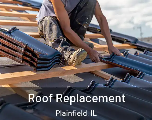  Roof Replacement Plainfield, IL